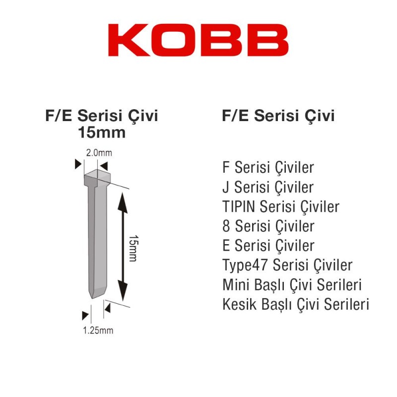 KOBB KBZ15F 15mm 2500 Adet F/E/J/8 Serisi Ağır Hizmet Tipi Kesik Başlı Çivi KOBB KBZ15F 15mm 2500 Adet F/E/J/8 Serisi Ağır Hizmet Tipi Kesik Başlı Çivi